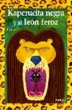 Kaperucita Negra y el Leon Feroz