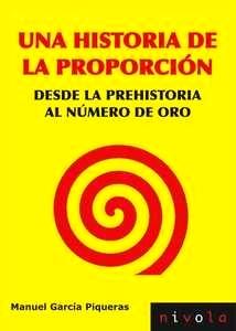 Una historia de la proporción 'Desde la prehistoria al número de oro'