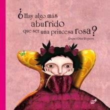 ¿Hay Algo más Aburrido que Ser una Princesa Rosa?