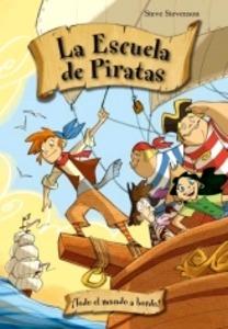 La Escuela de Piratas ¡ Todo el Mundo a Bordo!