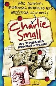 Diario de Charlie Small. los Temerarios Forajidos de Destino