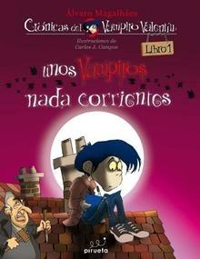 Unos Vampiros Nada Corrientes 'Las Crónicas del Vampiro Valentín Vol. 1'