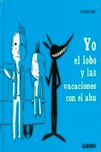 Yo, el Lobo y las Vacaciones con el Abu