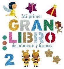 Mi Primer Gran Libro de Numeros y Formas