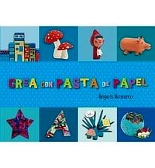 Crea con Pasta de Papel