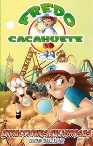 Fredo Cacahuete Atracciones Peligrosas