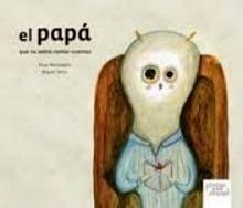 El Papá que no Sabia Contar Cuentos
