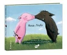 Rosa y Trufo