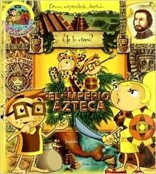 El Imperio Azteca 'Curioso, Sorprendente, Divertido'
