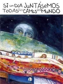 Si un Día Juntásemos Todas las Camas del Mundo