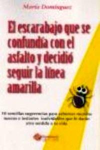 El escarabajo que se confundía con el asfalto y decidió seguir la línea amarilla 'LINEA AMARILLA, EL'