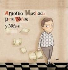 Antonio Machado para Niñas y Niños
