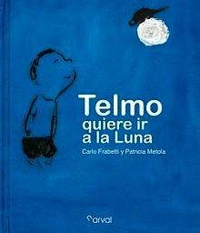 Telmo Quiere Ir a la Luna