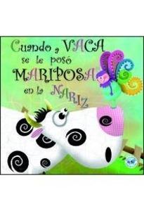 Cuando a Vaca se le Poso Mariposa en la Nariz