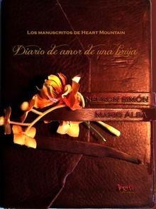 Los manuscritos de Heart Mountain 'Diario de Amor de una Bruja'