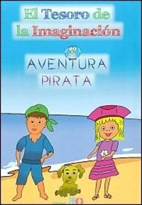 AVENTURA PIRATA ( EL TESORO DE LA  IMAGINACIÓN )  ** EDICIONES EO *** 'El Tesoro de la Imaginación'