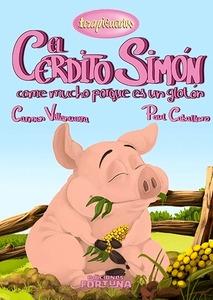 El Cerdito Simón Come Mucho porque Es un Glotón