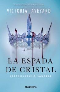 La espada de cristal 'Arrodillarse o sangrar'