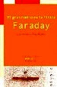 El gran cambio en la Física. Faraday