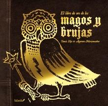 El Libro de Oro de los Magos y Brujas