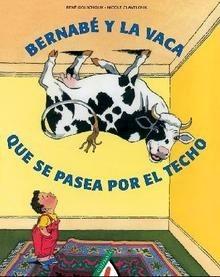 Bernabé y la Vaca que se Pasea por el Techo