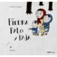 Piedra, Palo y Paja