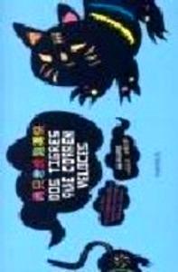 Dos Tigres que Corren Veloces