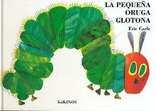 La Pequeña Oruga Glotona (Cartoné)