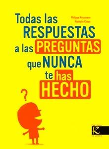 Todas las Respuestas a las Preguntas que Nunca te Has Hecho