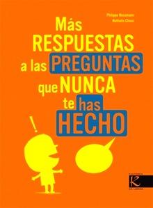 Mas Respuestas a las Preguntas que Nunca te Has Hecho