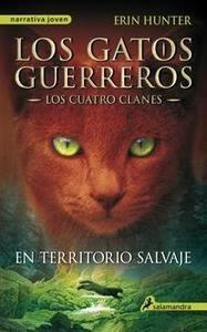 En Territorio Salvaje 'Los Gatos Guerreros I - los Cuatro Clanes'