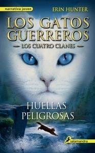 Huellas peligrosas 'Los gatos guerreros - Los cuatro clanes V'