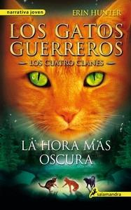 La hora más oscura 'Los gatos guerreros - Los cuatro clanes VI'