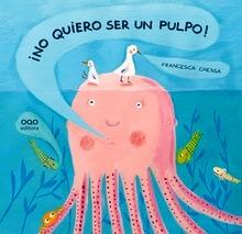 No Quiero Ser un Pulpo