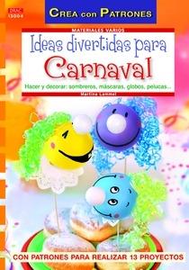 Ideas Divertidas para Carnaval 'Hacer y Decorar: Sombreros, Mascaras, Globos, Pelucas...'