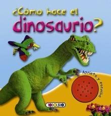 ¿Cómo Hace el Dinosaurio?