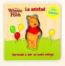 Winnie The Pooh. la Amistad 'Aprende a Ser un Buen Amigo'