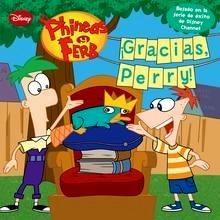 Phineas y Ferb. ¡Gracias, Perry!