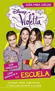 Violetta. Sobrevivir a la Escuela 'Guía para Chicas'