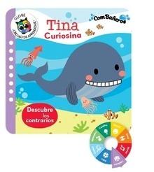 Tina curiosina - descubre los contrarios