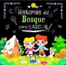 HISTORIAS DEL BOSQUE PARA RASCAR