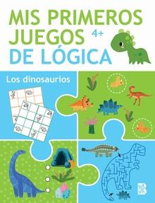 MIS PRIMEROS JUEGOS DE LÓGICA +4 LOS DINOSAURIOS