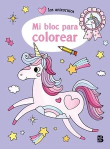 LOS UNICORNIOS - MI BLOC PARA COLOREAR