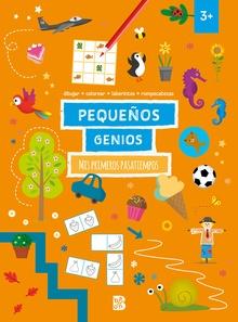 PEQUEÑOS GENIOS - MIS PRIMEROS PASATIEMPOS +3