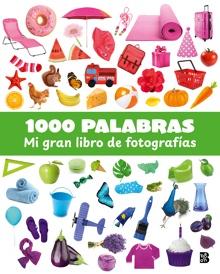 1000 PALABRAS - MI GRAN LIBRO DE FOTOGRAFIAS