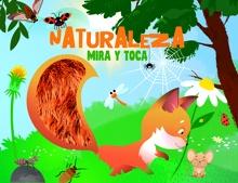 Naturaleza ("Mira y toca")