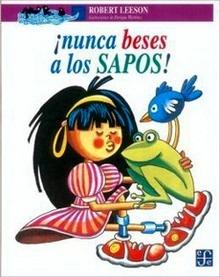 Nunca Beses a los Sapos!