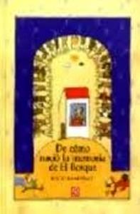 De como Nacio la Memoria de el Bosq