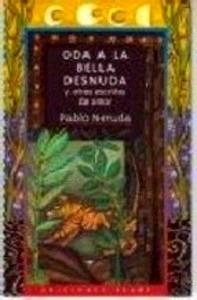 Oda a la Bella Desnuda y Otros Escritos de Amor