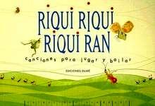 Riqui Riqui Riqui Ran 'Canciones para Jugar y Bailar'